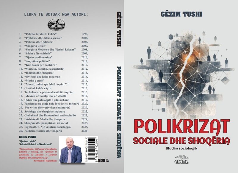Polikrizat e shoqërisë në optikën e sociologut Gëzim Tushi