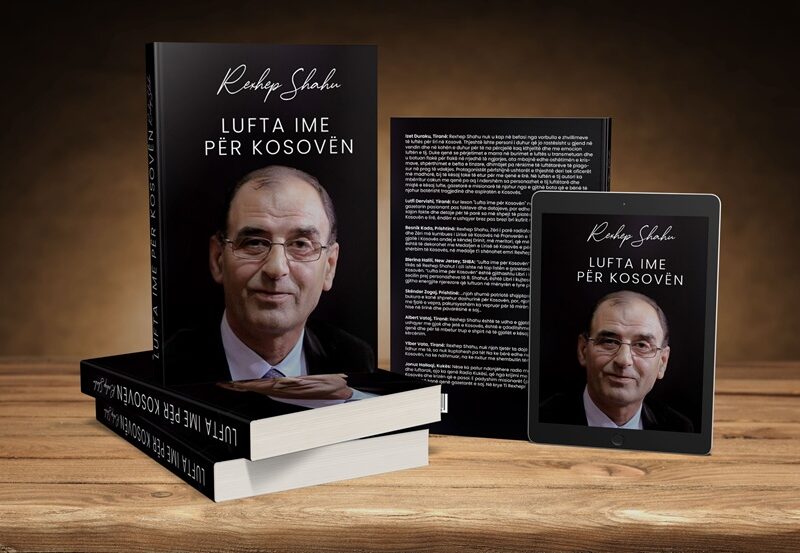 LIBRI I REXHEP SHAHUT  “LUFTA IME PËR KOSOVËN”  NJË LIBËR TOTAL